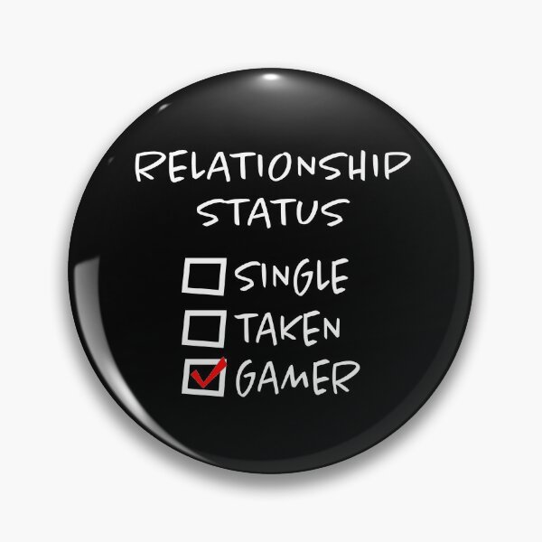 Item preview, Relationship Relationship Status Gamer Esports designed and sold by RJ-Art.