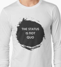 The Status is Not Quo Long Sleeve T-Shirt