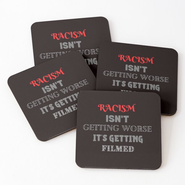 Item preview, racism isn't getting worse it's getting filmed designed and sold by Yasdey Rojas.