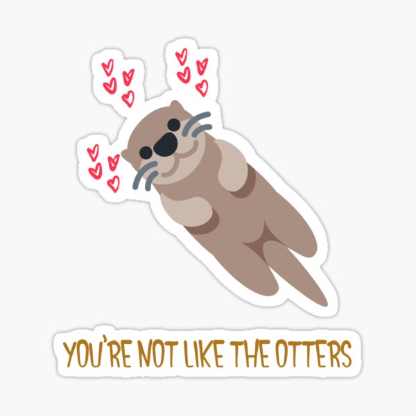 Item preview, Not Like The Otters designed and sold by Mk005.