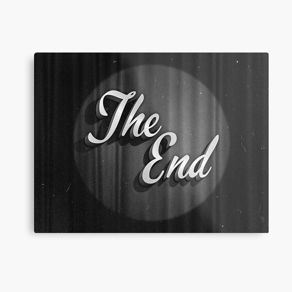 THE END MOVIE FINAL Metal Print
