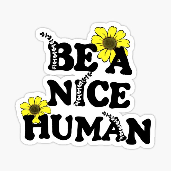 Be A Nice Human