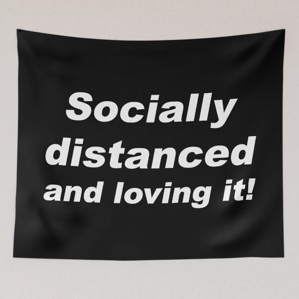 Item preview, Socially distanced and loving it! designed and sold by greg5000.