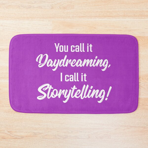 Item preview, You Call It Daydreaming, I Call It Storytelling! | Quotes | Purple designed and sold by Wintre2.