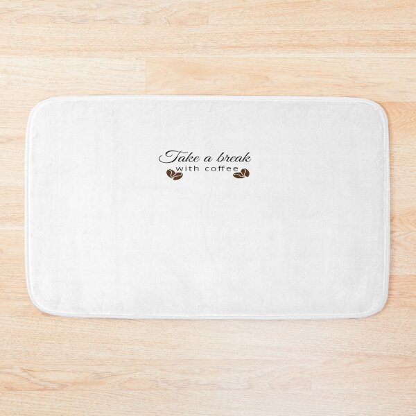 Item preview, take a break with Coffee, Cute Break with coffee, Break with coffee Design  designed and sold by HananDesign13.