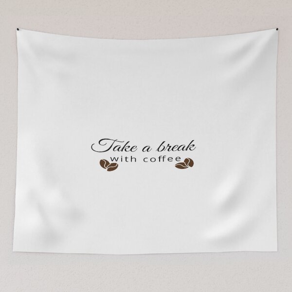 Item preview, take a break with Coffee, Cute Break with coffee, Break with coffee Design  designed and sold by HananDesign13.