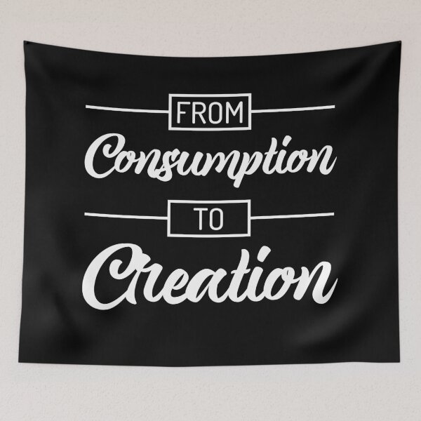 Item preview, From Consumption To Creation | Productivity | Quotes | Black designed and sold by Wintre2.