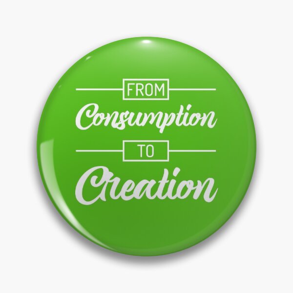 Item preview, From Consumption To Creation | Productivity | Quotes | Green designed and sold by Wintre2.