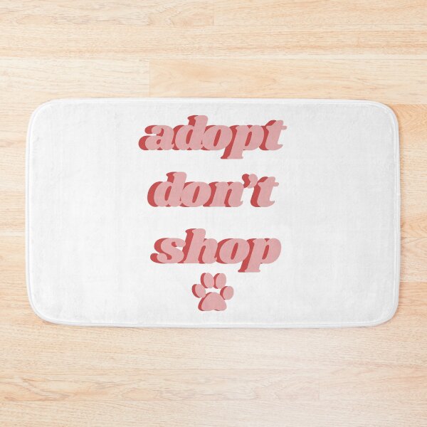 Item preview, Adopt Don't Shop designed and sold by isobelcough.