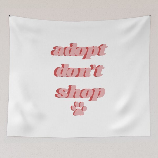 Item preview, Adopt Don't Shop designed and sold by isobelcough.