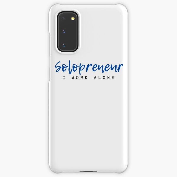 Solopreneur: I Work Alone Samsung Galaxy Snap Case