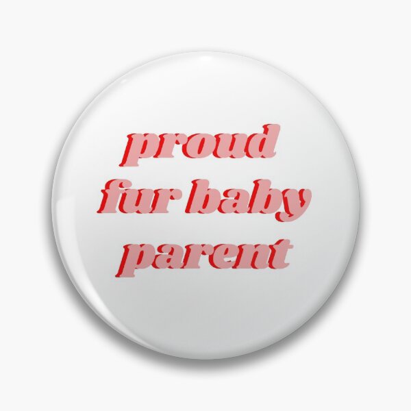 Item preview, Proud Fur Baby Parent  designed and sold by isobelcough.