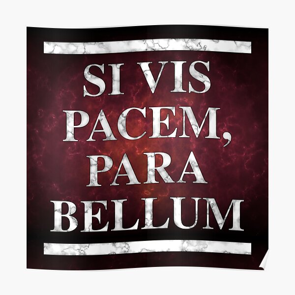 Si Vis Pacem, Para Bellum, Roman Latin Motto in Marble" Poster by SolarCross | Redbubble