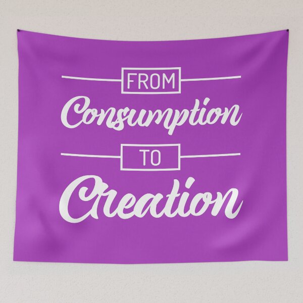 Item preview, From Consumption To Creation | Productivity | Quotes | Purple designed and sold by Wintre2.