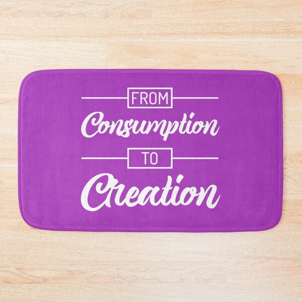 Item preview, From Consumption To Creation | Productivity | Quotes | Purple designed and sold by Wintre2.