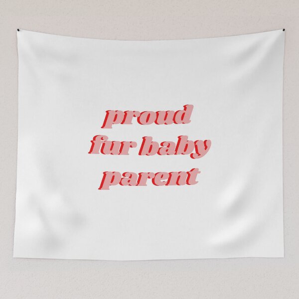 Item preview, Proud Fur Baby Parent  designed and sold by isobelcough.