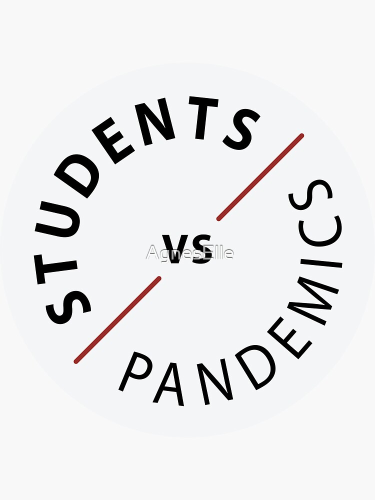 Students Vs Pandemics by AgnesElle