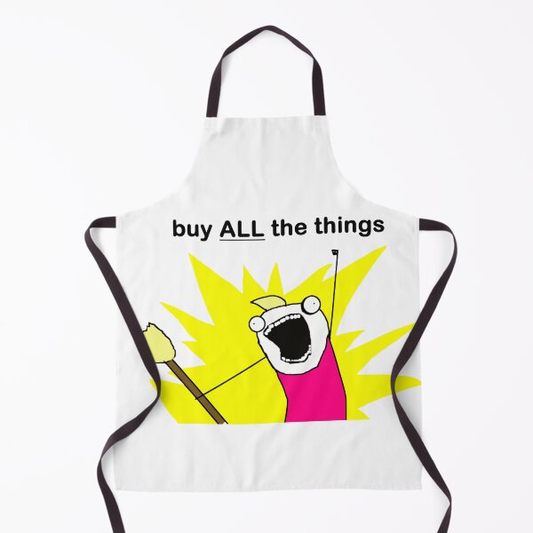 Item preview, Buy ALL the Things Meme Image designed and sold by LuckyKermit.