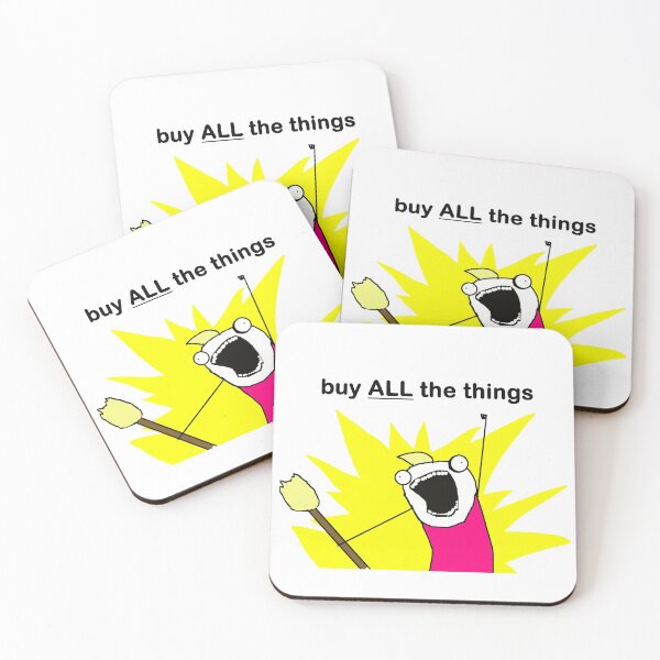 Item preview, Buy ALL the Things Meme Image designed and sold by LuckyKermit.