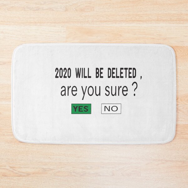 Item preview, 2020 will be deleted , are you sure ? designed and sold by alikassi.