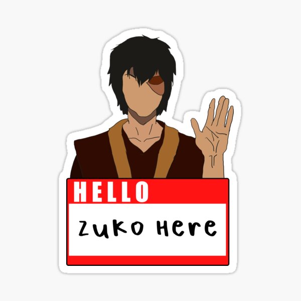 Hello Zuko Here Sticker For Sale By Kmizzle Redbubble