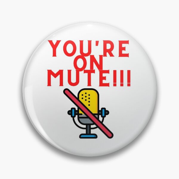 Item preview, You're on Mute designed and sold by desiger-soul.