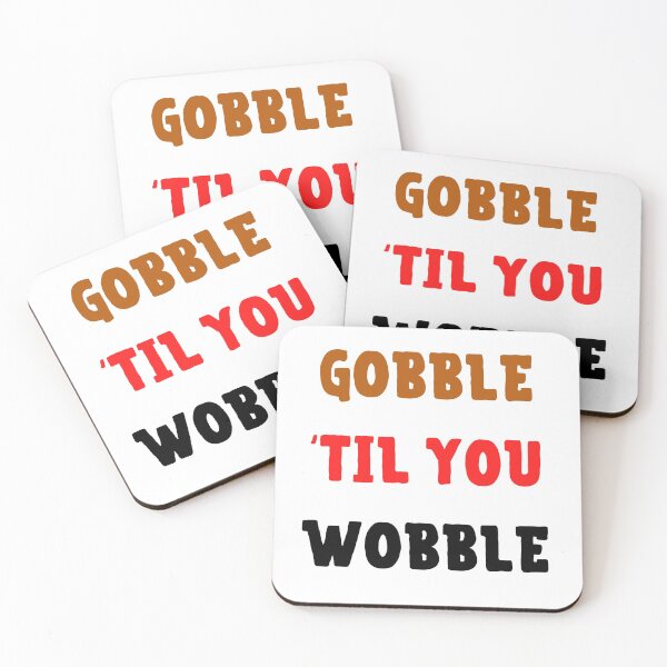 Item preview, Gobble 'til you wobble designed and sold by Yasdey Rojas.