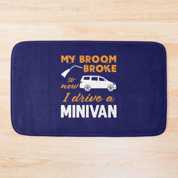 Item preview, My Broom Broke So Now I Drive a Minivan designed and sold by jaygo.