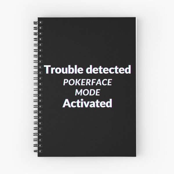 Item preview, Trouble detected Pokerface Mode Activated designed and sold by Yenon.