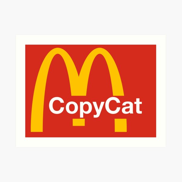 McDonald Copy cat Art Print
