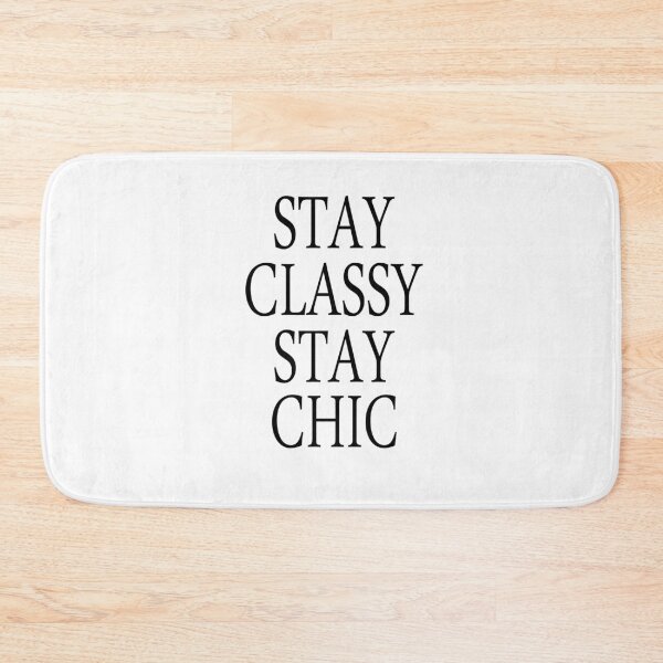 Item preview, Stay Classy Stay Chic designed and sold by TresChicXO.