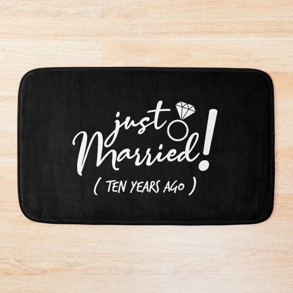 Item preview, Just Married 10 Years Ago designed and sold by MemeBullies.