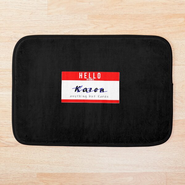 Item preview, Hello my name is Karen, anything but Karen designed and sold by InfiniquebyDK .