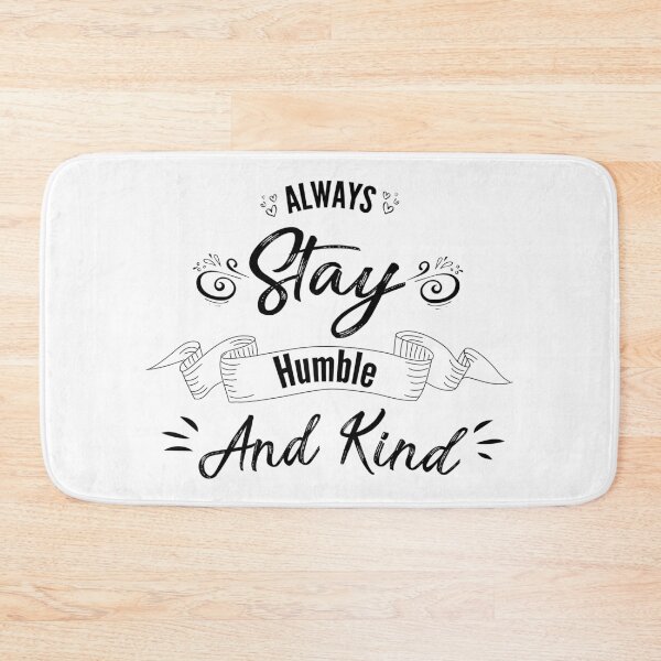 Item preview, Copy of Always stay humble and kind designed and sold by Achily.