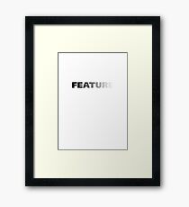 Feature Framed Print