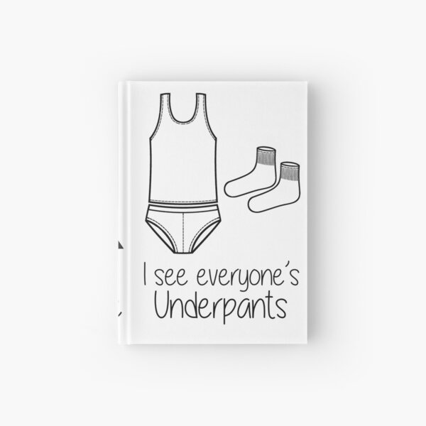 I See London I See France I See Everyones Underpants Hardcover Journal For Sale By