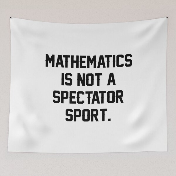 Item preview, Mathematics Is Not A Spectator Sport - Funny Math designed and sold by T-shirt For You.