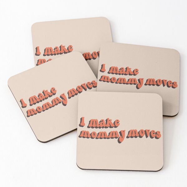 Item preview, I make mommy moves designed and sold by Statim.