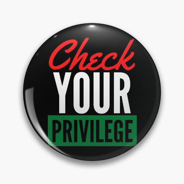 Item preview,  Check Your Privilege designed and sold by nicole6830.