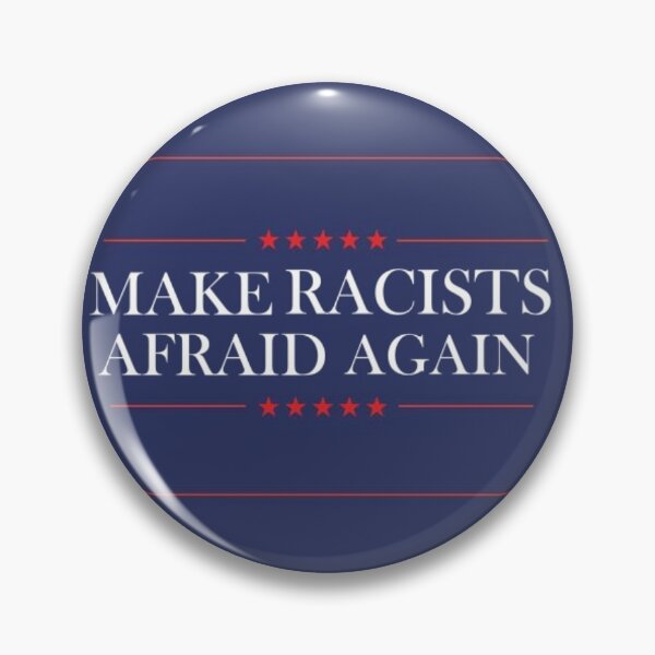 Item preview, Make Racists Afraid Again designed and sold by Will-Smith865.