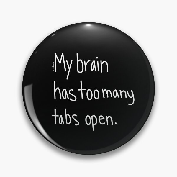 Item preview, Too many tabs designed and sold by ellarcollins.