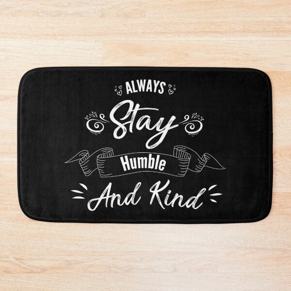 Item preview, Copy of Copy of Always stay humble and kind designed and sold by Achily.
