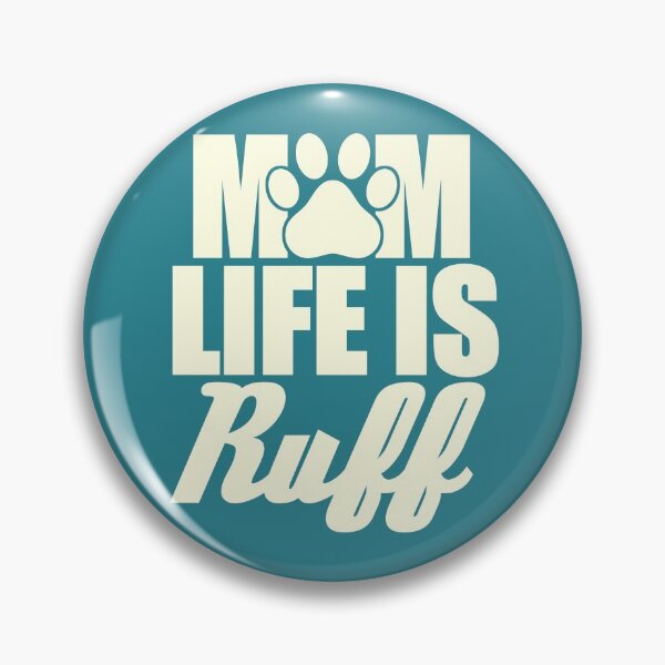 Item preview, Mom Life Is Ruff designed and sold by Spoof-Tastic.