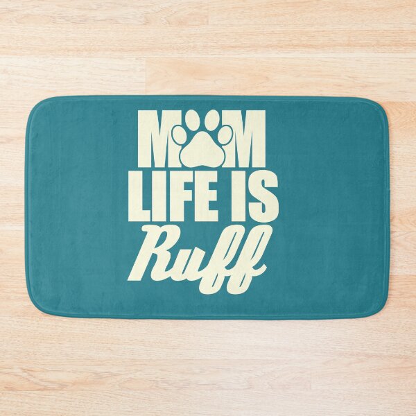 Item preview, Mom Life Is Ruff designed and sold by Spoof-Tastic.