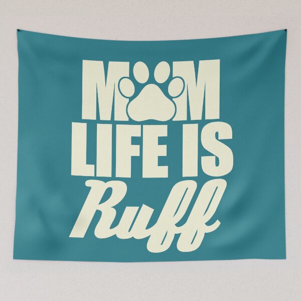 Item preview, Mom Life Is Ruff designed and sold by Spoof-Tastic.