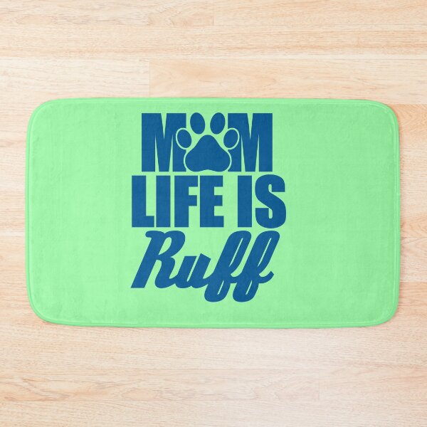 Item preview,  Mom Life Is Ruff designed and sold by Spoof-Tastic.