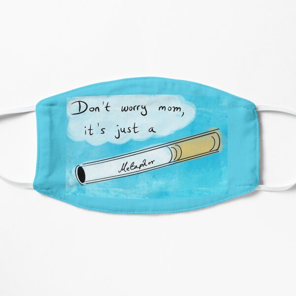 Dont worry mom, its just a metaphor Mask