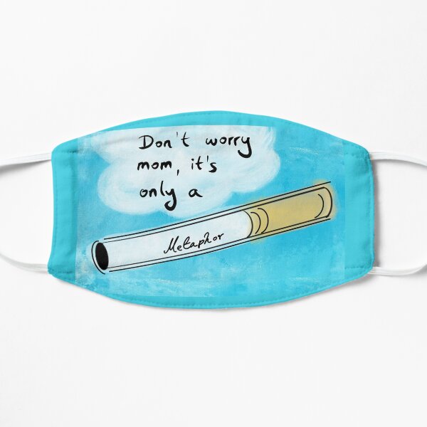 Dont worry mom, its only a metaphor Mask