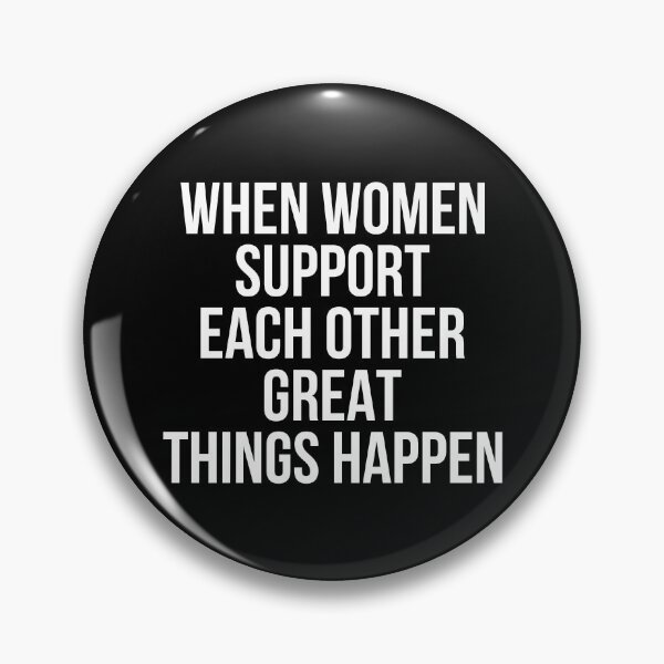 Item preview, When Women Support Each Others Great Things Happen designed and sold by KunKhalil.