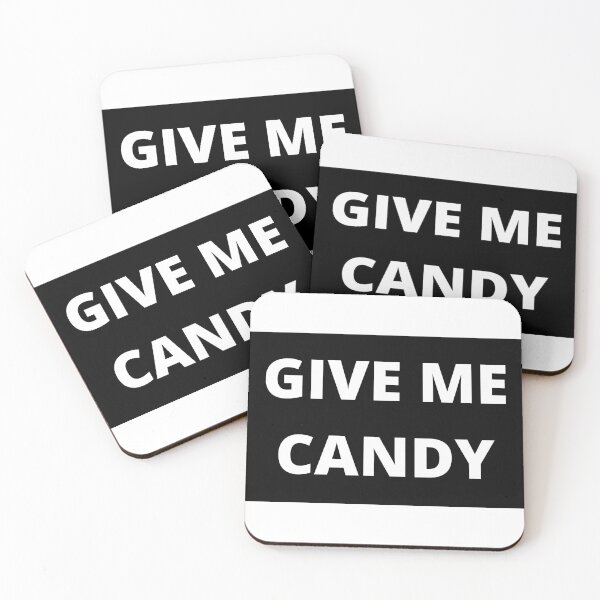 Item preview, Give Me Candy Design Cool Meme Quotes Funny designed and sold by FastLaneGroove.